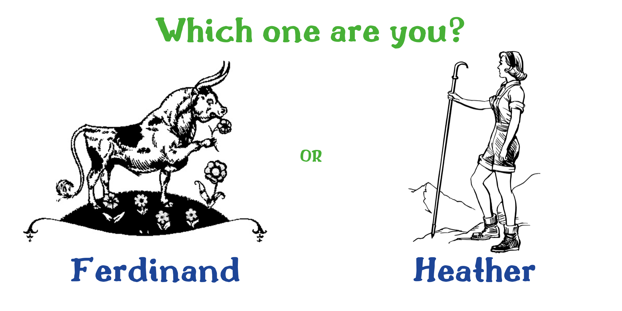 Are you a Ferdinand or a Heather?